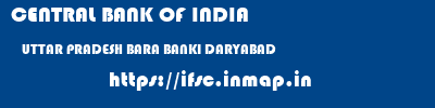 CENTRAL BANK OF INDIA  UTTAR PRADESH BARA BANKI DARYABAD   ifsc code